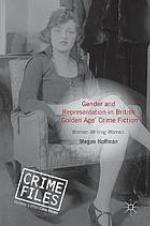 Gender and Representation in British 'Golden Age' Crime Fiction