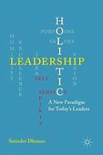 Holistic leadership : a new paradigm for today's leaders