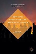 Democracy, constitutionalism, and politics in Africa : historical contexts, developments, and dilemmas