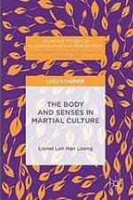 The body and senses in martial culture