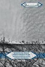 Revisiting the Mexican student movement of 1968 : shifting perspectives in literature and culture since Tlatelolco