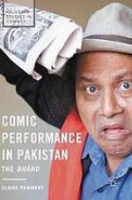 Comic performance in Pakistan : the Bhānd