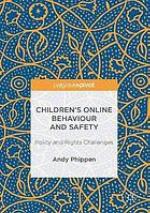 Children's online behaviour and safety : policy and rights challenges
