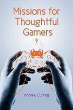 Missions for Thoughtful Gamers.