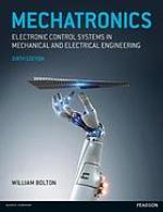 Mechatronics : Electronic control systems in mechanical and electrical engineering