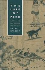 Lure of peru : maritime intrusion into the south sea, 15981701.