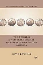 Business of literary circles in nineteenth-century america.