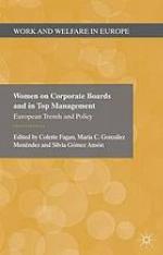 Women on corporate boards and in top management : European trends and policy