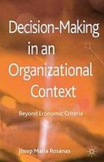 Decision-making in an organizational context : beyond economic criteria