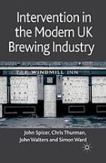 Intervention in the Modern UK Brewing Industry.