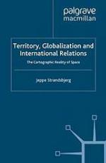 Territory, globalization and international relations : the cartographic reality of space