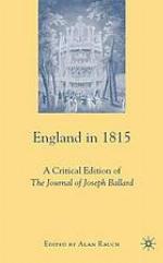 England in 1815 : a critical edition of The journal of Joseph Ballard