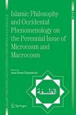 Islamic Philosophy and Occidental Phenomenology on the Perennial Issue of Microcosm and Macrocosm