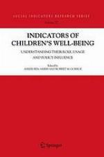 Indicators of children's well-being : understanding their role, usage, and policy influence
