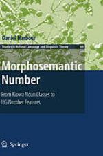 Morphosemantic number : from Kiowa noun classes to UG number features