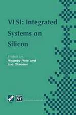 VLSI : Integrated systems on silicon : IFIP TC10 WG10.5 International Conference on Very Large Scale Integration, 26-30 August 1997, Gramado, RS, Brazil