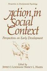 Action in social context : perspectives on early development