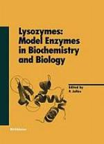 Lysozymes: Model Enzymes in Biochemistry and Biology