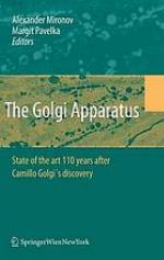 The Golgi apparatus : state of the art 110 years after Camillo Golgi's discovery