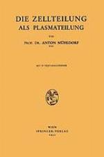Die Zellteilung als Plasmateilung.