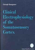 Clinical electrophysiology of the somatosensory cortex : a combined study using electrocorticography, scalp-EEG, and magnetoencephalography