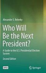Who Will Be the Next President? A Guide to the U.S. Presidential Election System
