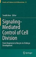 Signaling-mediated control of cell division : from oogenesis to oocyte-to-embryo development