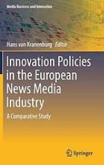 Innovation policies in the European news and media industry : a comparative study