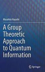 A Group Theoretic Approach to Quantum Information