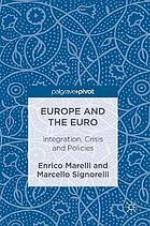 Europe and the Euro : Integration, Crisis and Policies