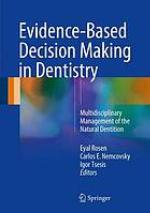 Evidence-based decision making in dentistry : multidisciplinary management of the natural dentition