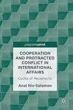 Cooperation and Protracted Conflict in International Affairs : Cycles of Reciprocity