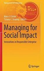 Managing for social impact : innovations in responsible enterprise