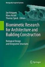 Biomimetic research for architecture and building construction : biological design and integrative structures