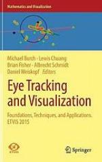 Eye tracking and visualization : foundations, techniques, and applications. ETVIS 2015