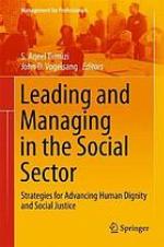 Leading and Managing in the Social Sector : Strategies for Advancing Human Dignity and Social Justice
