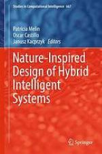 Nature-inspired design of hybrid intelligent systems