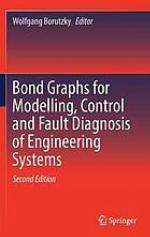 Bond Graphs for Modelling, Control and Fault Diagnosis of Engineering Systems