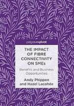 The impact of fibre connectivity on SMEs : benefits and business opportunities