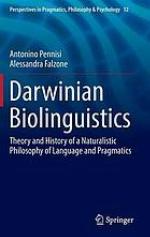 Darwinian Biolinguistics: Theory and History of a Naturalistic Philosophy of Language and Pragmatics.