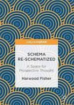 Schema Re-schematized : a Space for Prospective Thought