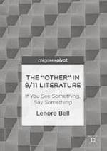 The "Other" In 9/11 literature : if you see something, say something