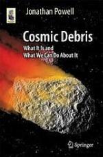 Cosmic Debris : What It Is and What We Do with It.