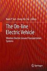 The On-line Electric Vehicle : Wireless Electric Ground Transportation Systems