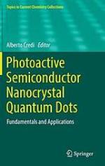 Photoactive semiconductor nanocrystal quantum dots : Fundamentals and applications