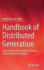 Handbook of Distributed Generation : Electric Power Technologies, Economics and Environmental Impacts