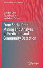 From social data mining and analysis to prediction and community detection