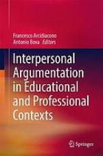 Interpersonal Argumentation in Educational and Professional Contexts