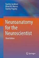 Neuroanatomy for the neuroscientist
