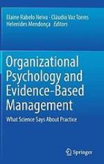 Organizational psychology and evidence-based management : what science says about practice